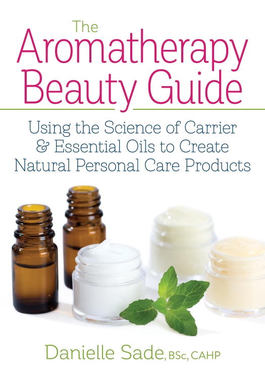 Book Spotlight – The Aromatherapy Beauty Guide: Using the Science of Carrier & Essential Oils to Create Natural Personal Care Products